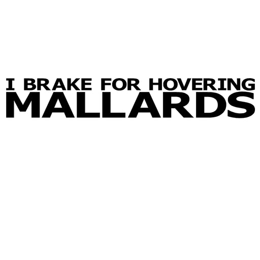 I Brake for, Hovering Mallards Decal