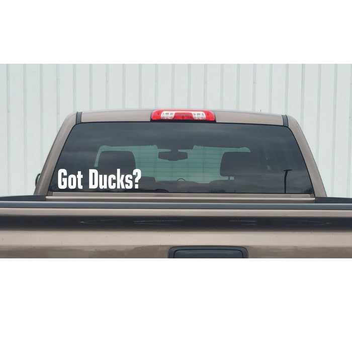 Got Ducks? Duck Hunting Decal – Got Ducks? Duck Hunting Waterfowl Sticker – 2411