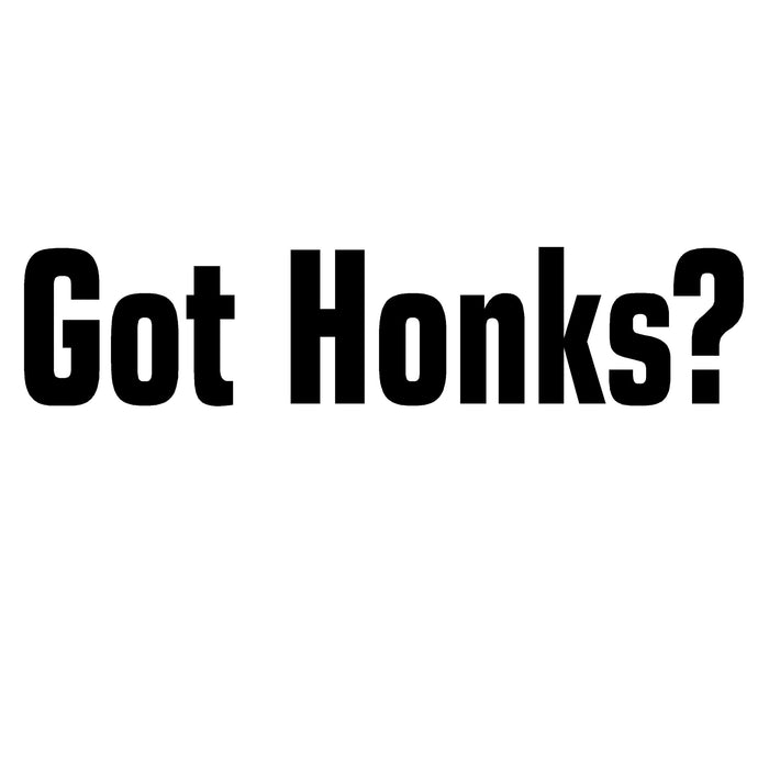 Got Honks? Goose Hunting Decal – Got Honks? Goose Hunter Waterfowl Sticker – 2412