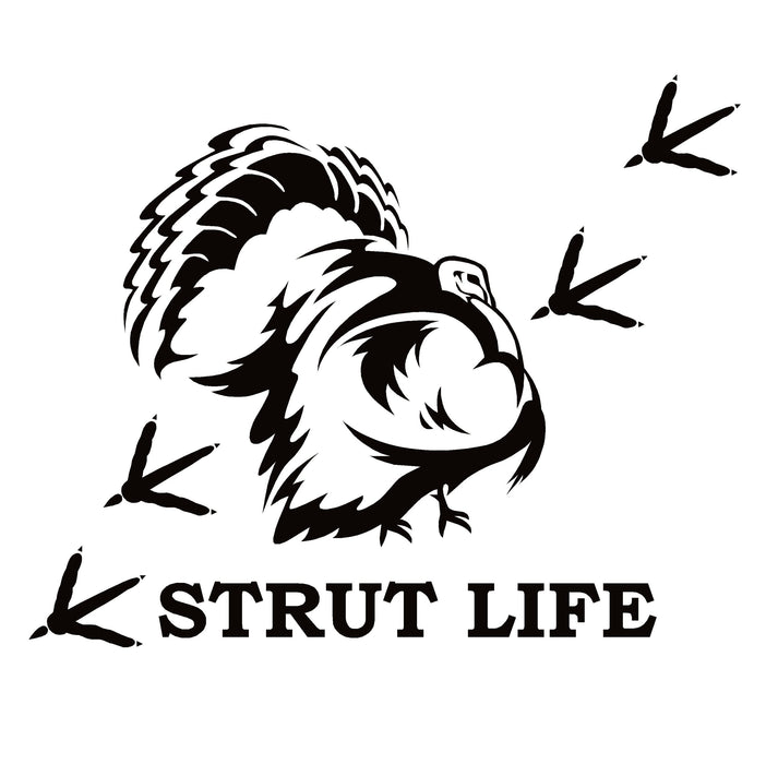 Turkey Strut Life Decal – Turkey Strut Life Hunting Sticker – 7210