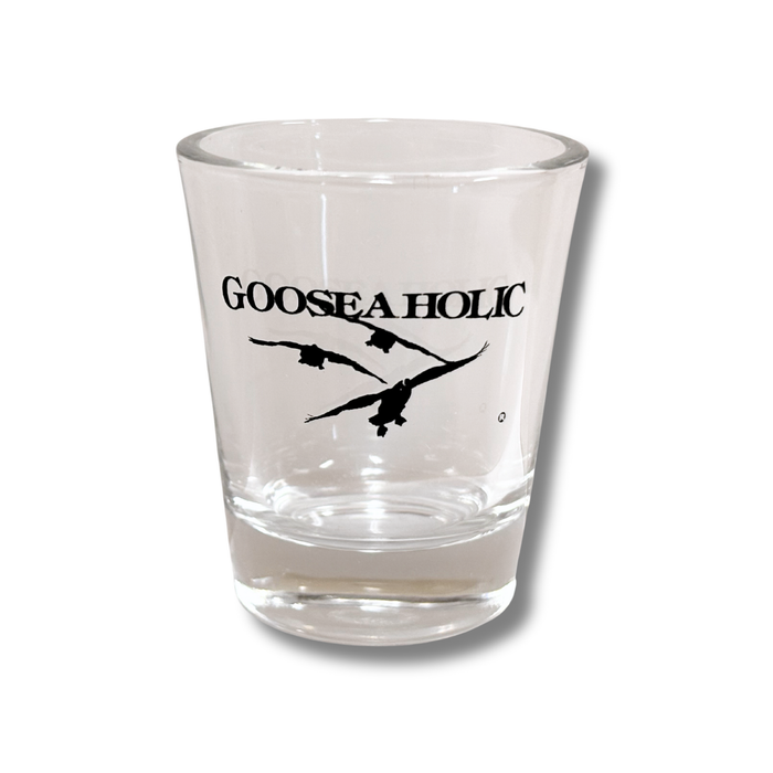 Gooseaholic Shot Glass