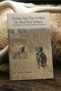 Dokken's Shed Antler Training Book with Tom Dokken  - Shed Dog