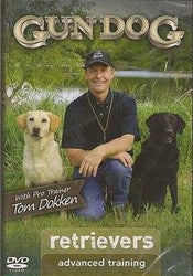 Dokken's Advanced Training: Retriever Training DVD