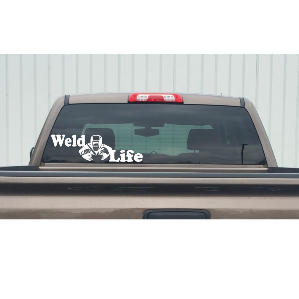 Welders Weld Life Decal Welders Weld Life Sticker