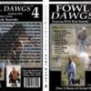 Fowl Dawgs 4 - Training with Rick Stawski DVD