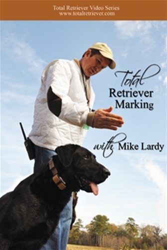 Total Retriever Marking with Mike Lardy DVD & Manual